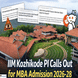 IIM Kozhikode Sends PI Call Emails for MBA Admission 2026–28; Interviews from February
